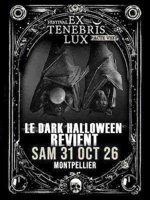 EX TENEBRIS LUX 2026 | DARK HALLOWEEN