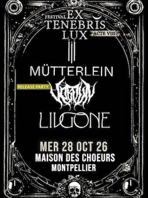 EX TENEBRIS LUX 2026 | MÜTTERLEIN + VERDUN + LIVGONE