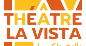 Théâtre La Vista – La Chapelle