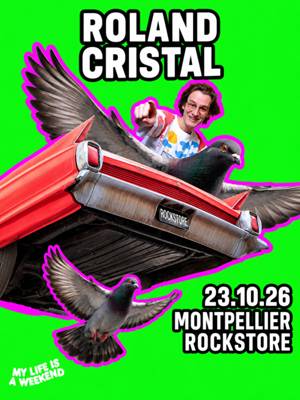 Roland Cristal - Montpellier, Rockstore