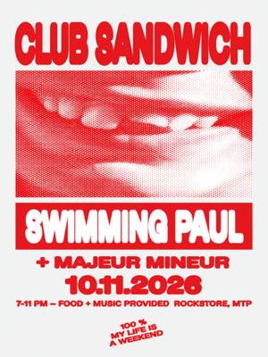 Club Sandwich : Swimming Paul - Montpellier, Rockstore